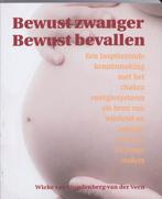 Bewust zwanger bewust bevallen 9789038919546, Boeken, Gelezen, Wieke van Woudenberg-Van der Veen, Wieke van Woudenberg-Van der Veen