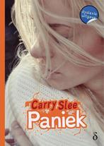 Paniek 9789463243193 Carry Slee, Boeken, Kinderboeken | Jeugd | 13 jaar en ouder, Verzenden, Zo goed als nieuw, Carry Slee
