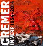 Cremer in verf 1954-2014 9789462620322 Simon Vinkenoog, Verzenden, Zo goed als nieuw, Simon Vinkenoog