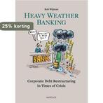 Heavy Weather Banking 9789461264862 Rob Wijman, Verzenden, Zo goed als nieuw, Rob Wijman