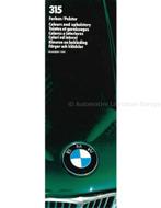 1984 BMW 315 KLEUREN EN BEKLEDING BROCHURE, Boeken, Auto's | Folders en Tijdschriften, Nieuw, BMW, Author