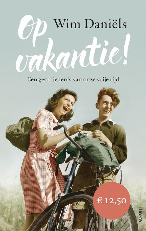 Op vakantie! (9789021341651, Wim Daniëls) (Wim Daniëls), Boeken, Romans, Nieuw, Verzenden