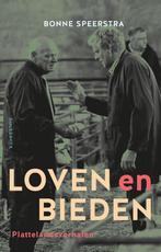 9789056159900 Loven en bieden Bonne Speerstra, Verzenden, Nieuw, Bonne Speerstra