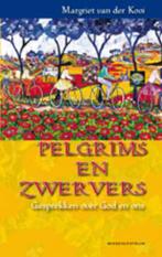 Pelgrims en zwervers 9789023924913, Verzenden, Zo goed als nieuw, Margriet van der Kooi-Dijkstra