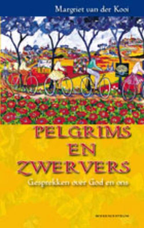 Pelgrims en zwervers 9789023924913, Boeken, Godsdienst en Theologie, Zo goed als nieuw, Verzenden