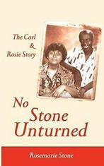 No Stone Unturned: The Carl and Rosie Story. Stone,, Zo goed als nieuw, Stone, Rosemarie, Verzenden