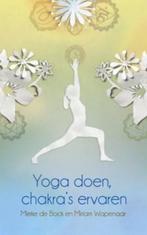 Yoga doen, chakras ervaren 9789045311647 Mieke de Bock, Verzenden, Zo goed als nieuw, Mieke de Bock