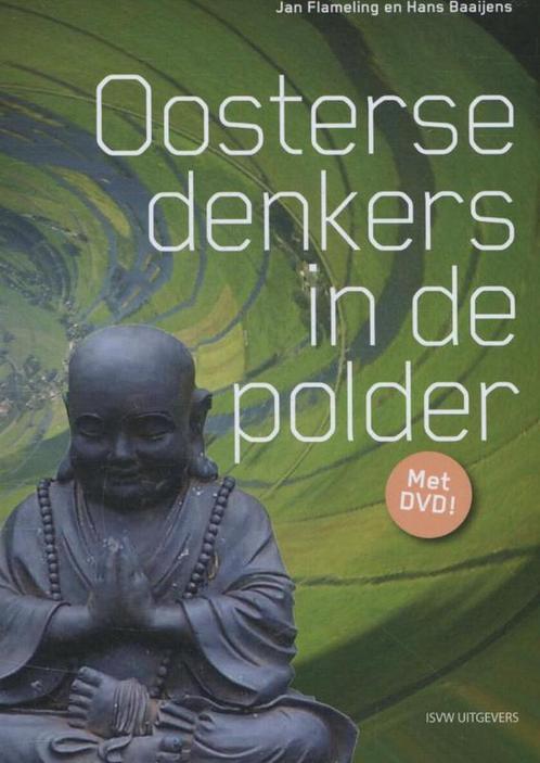 Oosterse denkers in de polder 9789491224263 Jan Flameling, Boeken, Filosofie, Zo goed als nieuw, Verzenden