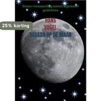 Begaan op de maan 9789464059649 Hans Vogel, Verzenden, Zo goed als nieuw, Hans Vogel