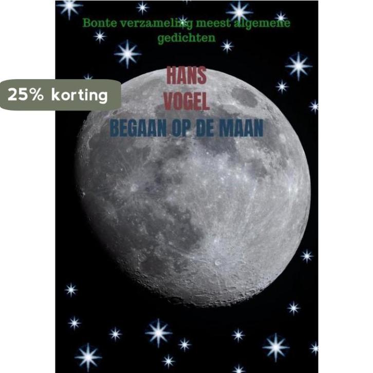 Begaan op de maan 9789464059649 Hans Vogel, Boeken, Kunst en Cultuur | Beeldend, Zo goed als nieuw, Verzenden