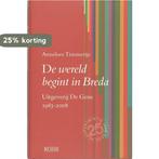 De wereld begint in Breda 9789044512090 Anneloes Timmerije, Verzenden, Zo goed als nieuw, Anneloes Timmerije