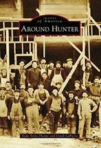 Around Hunter (Images of America). Terns-Thorpe, Zo goed als nieuw, Dede Terns-Thorpe, Verzenden