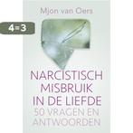 Narcistisch misbruik in de liefde 9789020215380, Boeken, Verzenden, Zo goed als nieuw, Mjon van Oers