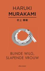 Blinde wilg, slapende vrouw 9789025445966 Haruki Murakami, Boeken, Verzenden, Gelezen, Haruki Murakami