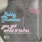 vinyl single 7 inch - Bobby Thurston - You Got What It Takes, Zo goed als nieuw, Verzenden