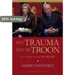 Het trauma van de troon 9789056177997 M. Danneels, Verzenden, Zo goed als nieuw, M. Danneels