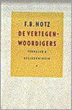 De vertegenwoordigers 9789029520683 F.B. Hotz, Verzenden, Zo goed als nieuw, F.B. Hotz