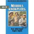 Merrils knokploeg, een mini-leger tegen Japan nummer 77 uit, Verzenden, Gelezen, Alan Baker