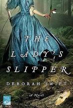 The Ladys Slipper 9780312638337 Deborah Swift, Boeken, Gelezen, Deborah Swift, Verzenden