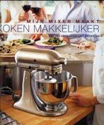 Mijn mixer maakt koken makkelijker 9781861553935 Kay Halsey, Verzenden, Zo goed als nieuw, Kay Halsey