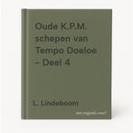 Oude K.P.M. schepen van Tempo Doeloe - Deel 4 9789073176041, Boeken, Verzenden, Gelezen, L. Lindeboom