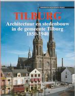 Architectuur en stedebouw in Tilburg 1850-1940 /, Boeken, Verzenden, Gelezen, J.P.W.A. van Dijk