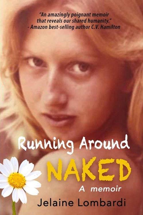 9798986872308 Running Around Naked Jelaine Lombardi Lombardi, Boeken, Biografieën, Nieuw, Verzenden
