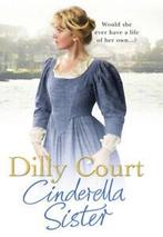 Cinderella sister by Dilly Court (Hardback), Boeken, Taal | Engels, Gelezen, Dilly Court, Verzenden