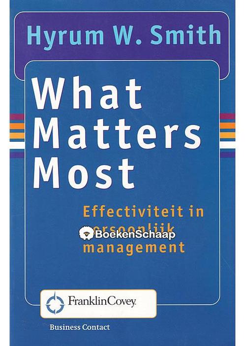 What Matters Most Hyrum W. Smith, Boeken, Economie, Management en Marketing, Verzenden