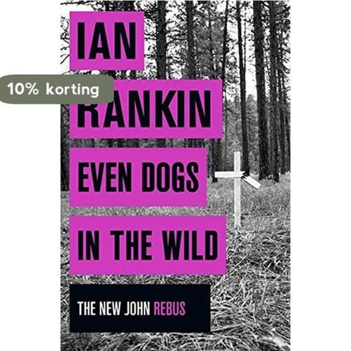 Even Dogs In The Wild 9781409159377 Ian Rankin, Boeken, Overige Boeken, Gelezen, Verzenden