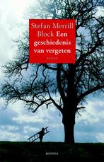 Een Geschiedenis Van Vergeten 9789045800127, Verzenden, Gelezen, Stefan Merrill Block