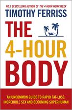 9780091939526 The 4-Hour Body Timothy Ferriss, Boeken, Nieuw, Timothy Ferriss, Verzenden