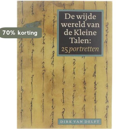 Wijde Wereld Van De Kleine Taal 9789054600404 D. van Delft, Boeken, Overige Boeken, Zo goed als nieuw, Verzenden