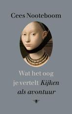 Wat het oog je vertelt 9789023498131 Cees Nooteboom, Verzenden, Zo goed als nieuw, Cees Nooteboom