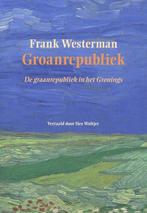 9789083310428 Groanrepubliek Frank Westerman, Boeken, Verzenden, Nieuw, Frank Westerman