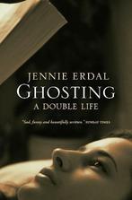 Ghosting: A Double Life, Erdal, Jennie, Verzenden, Gelezen, Jennie Erdal