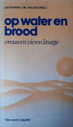 Op water en brood. Vrouwen vieren liturgie 9789025941970, Verzenden, Gelezen, Catharina M. Halkes