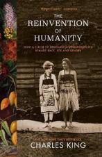 The Reinvention of Humanity 9781784705862 Charles King, Boeken, Verzenden, Gelezen, Charles King