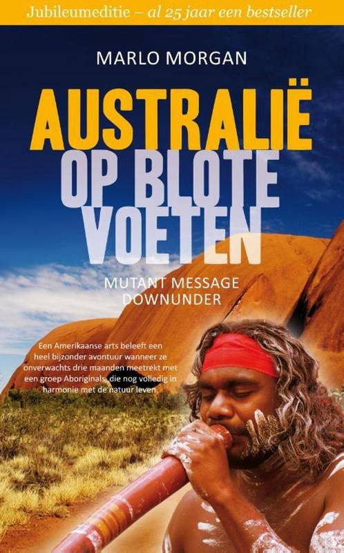 Australie op blote voeten 9789400504943 Marlo Morgan, Boeken, Literatuur, Zo goed als nieuw, Verzenden
