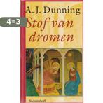 Stof van dromen 9789029054355 A.J. Dunning, Boeken, Verzenden, Gelezen, A.J. Dunning