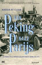 9789029099578 Van Peking naar Parijs Kassia St Clair, Boeken, Verzenden, Nieuw, Kassia St Clair