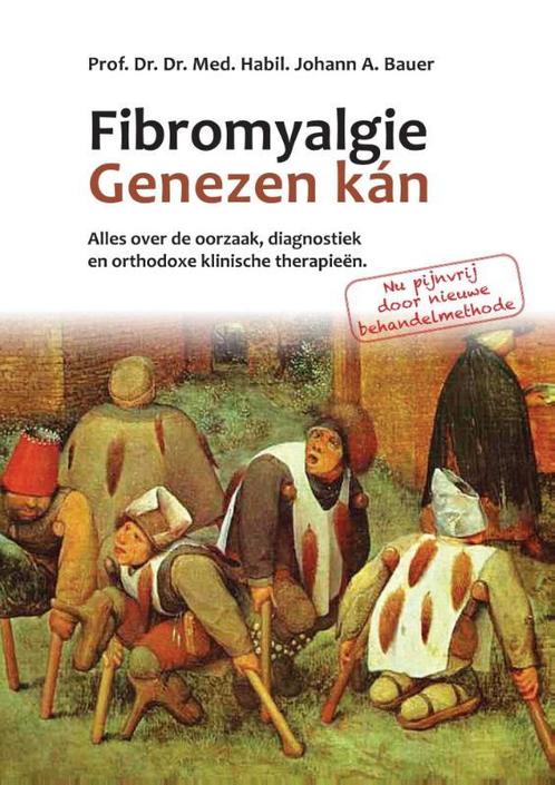Fibromyalgie genezen kan 9789088421181 Johann Bauer, Boeken, Wetenschap, Gelezen, Verzenden