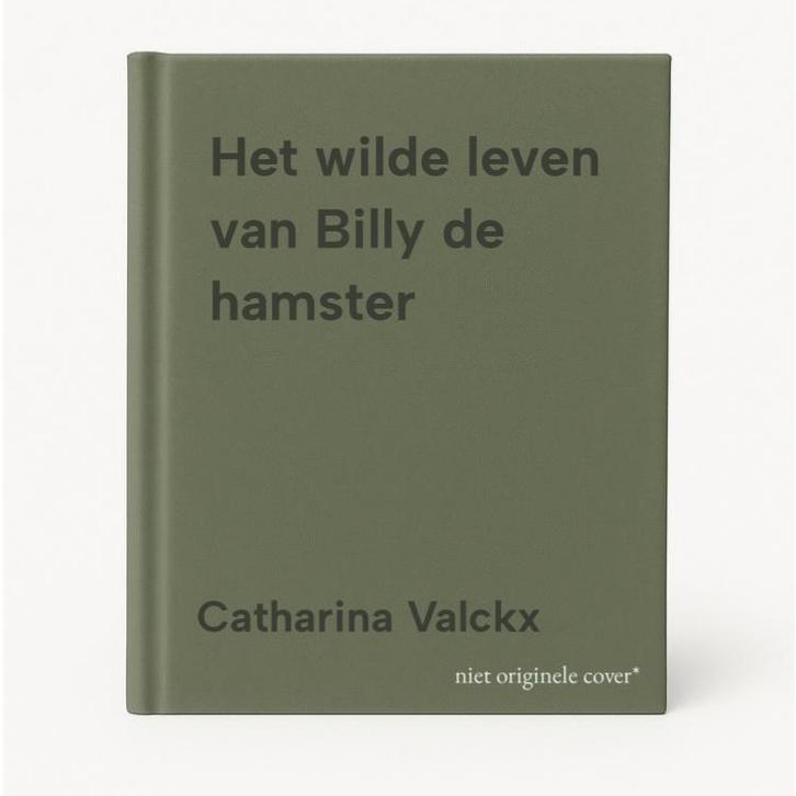 Het wilde leven van Billy de hamster 9789025778736, Boeken, Kinderboeken | Jeugd | onder 10 jaar, Zo goed als nieuw, Verzenden