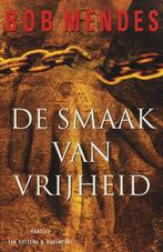 De smaak van vrijheid 9789060914274 Bob Mendes, Verzenden, Gelezen, Bob Mendes