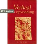 VERHAAL ALS OPVOEDING DR 1 9789043501583 DE HAAS, Boeken, Verzenden, Gelezen, DE HAAS