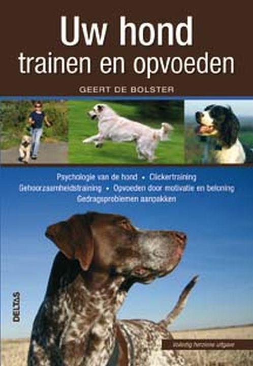 Uw hond trainen en opvoeden 9789044716535 G. Bolster, Boeken, Dieren en Huisdieren, Gelezen, Verzenden