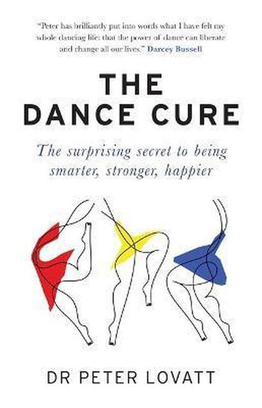 The Dance Cure 9781780724119 Dr Peter Lovatt, Boeken, Taal | Engels, Zo goed als nieuw, Verzenden
