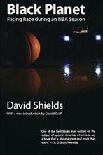 Black Planet: Facing Race During an NBA Season, Shields,, Boeken, Sportboeken, Zo goed als nieuw, Shields, David, Verzenden