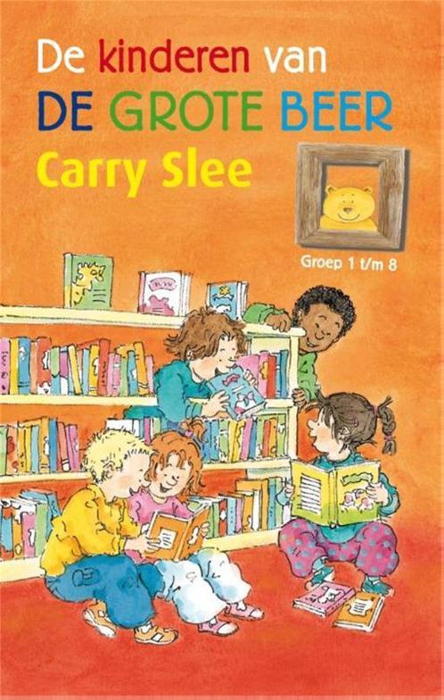 De kinderen van de Grote Beer 9789049926687 Carry Slee, Boeken, Kinderboeken | Kleuters, Gelezen, Verzenden