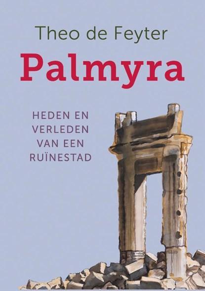 Palmyra | 9789401918800 | Theo de Feyter, Boeken, Wetenschap, Zo goed als nieuw